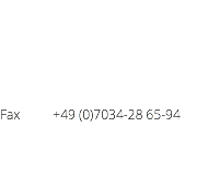  Fax +49 (0)7034-28 65-94
